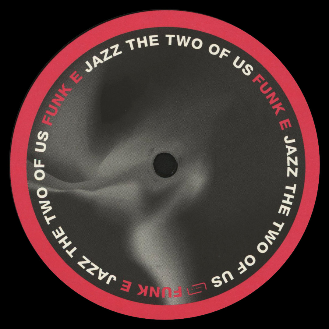 Funk E - Jazz The Two Of Us