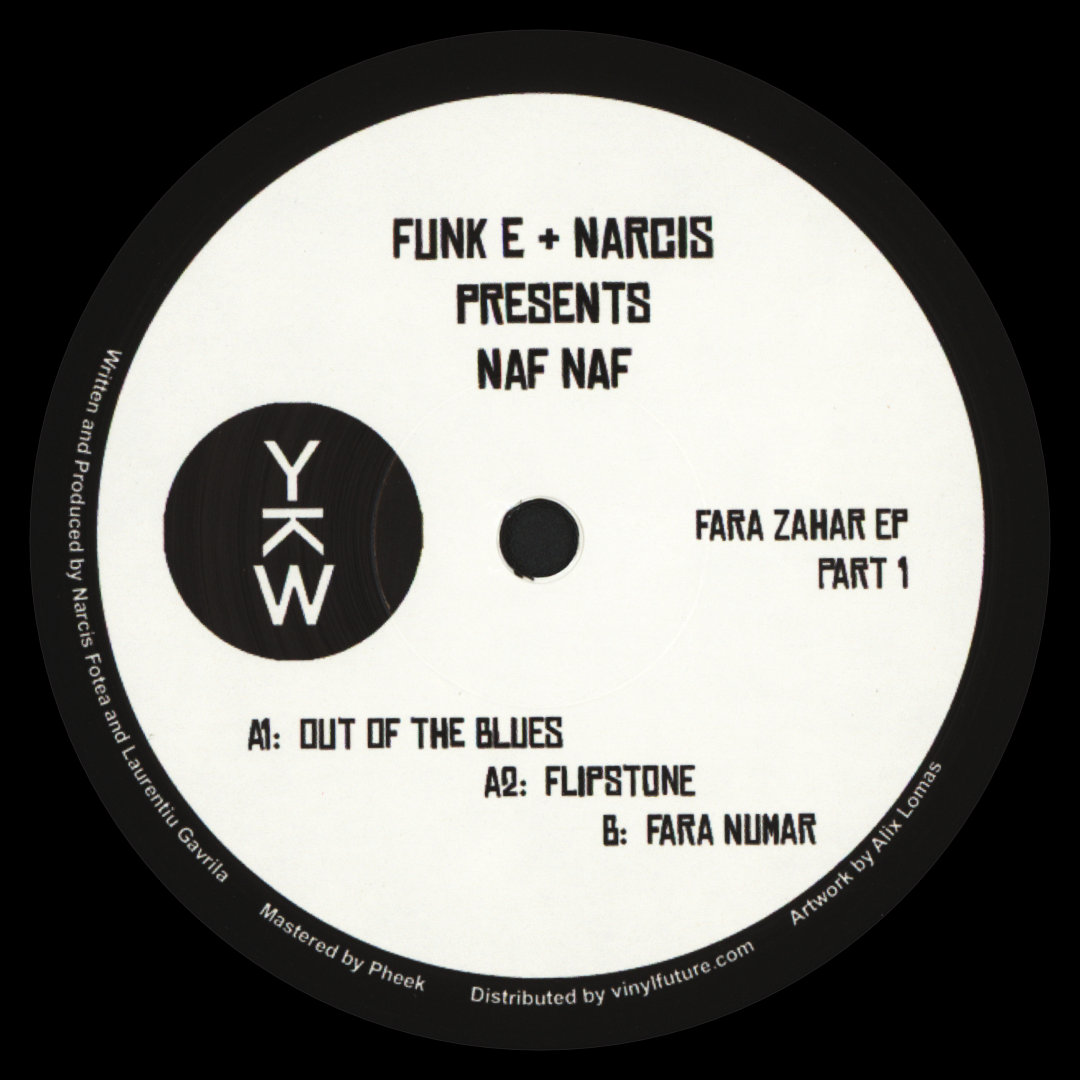 Funk E + Narcis Presents Naf Naf - Fara Zahar EP (Part 1)