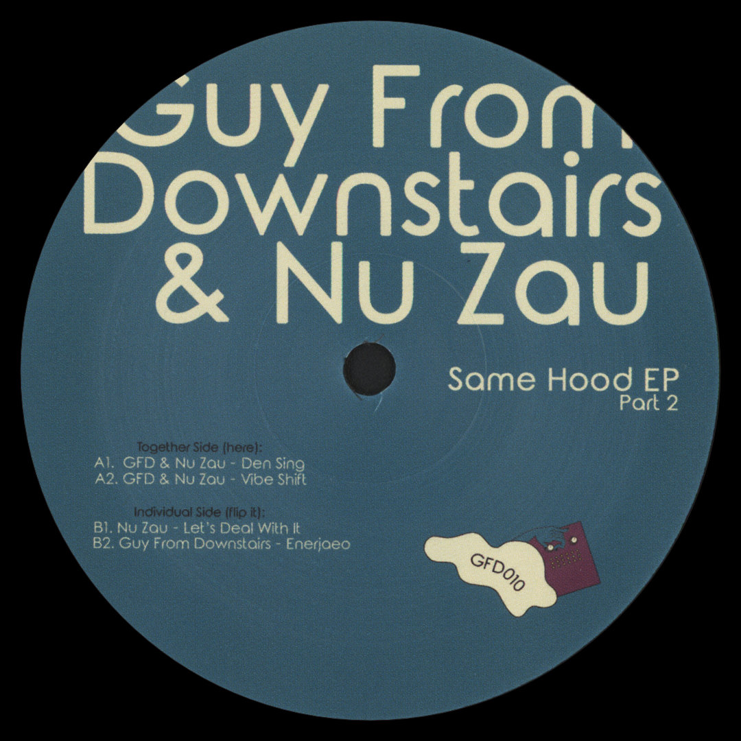 Guy From Downstairs & Nu Zau - Same Hood EP Part 2