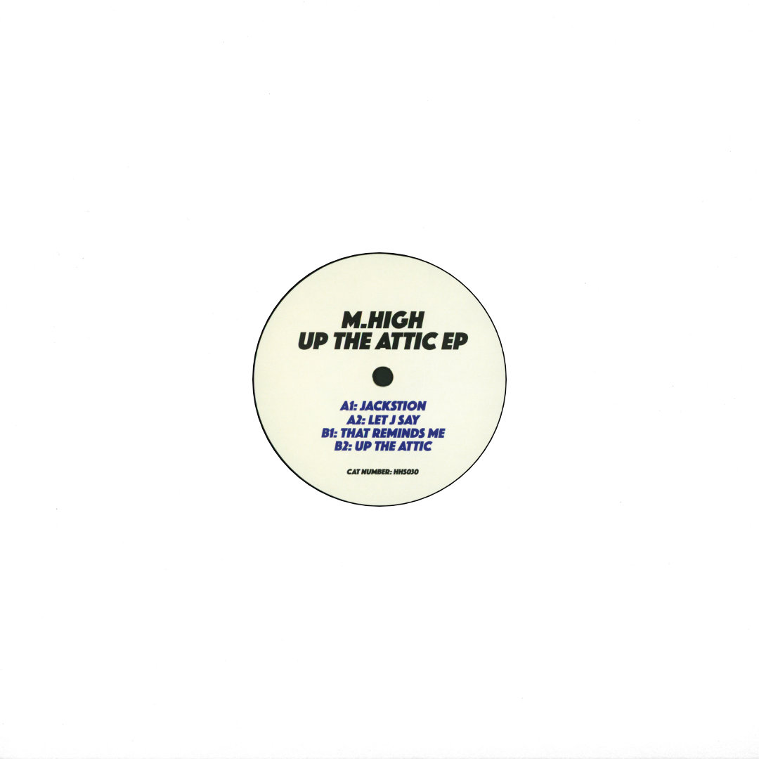 M.High - Up The Attic EP