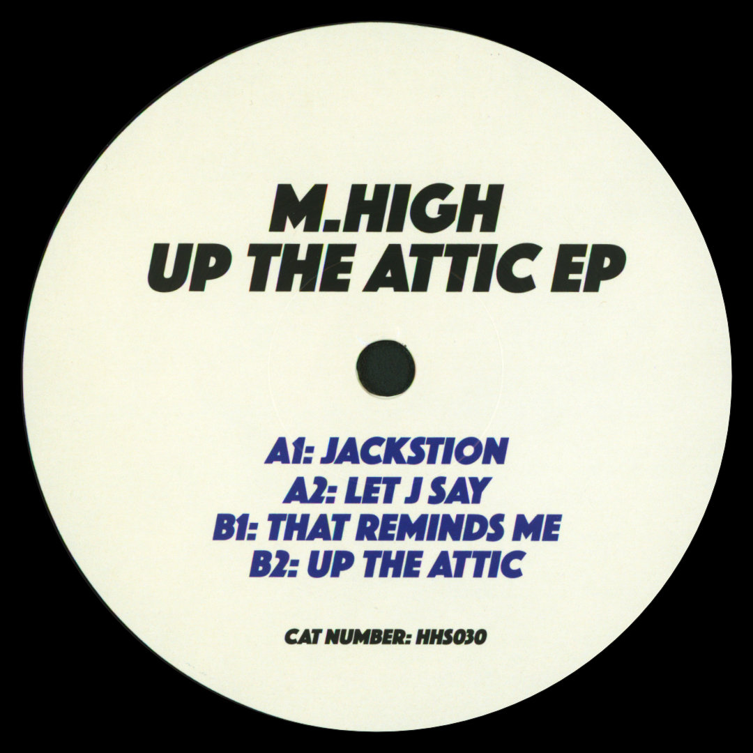M.High - Up The Attic EP