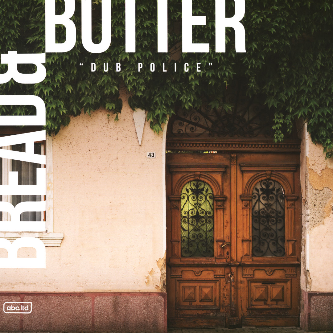Bread&Butter - Dub Police